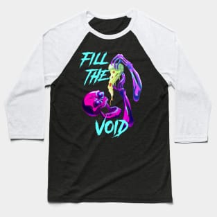 Fill the void Baseball T-Shirt